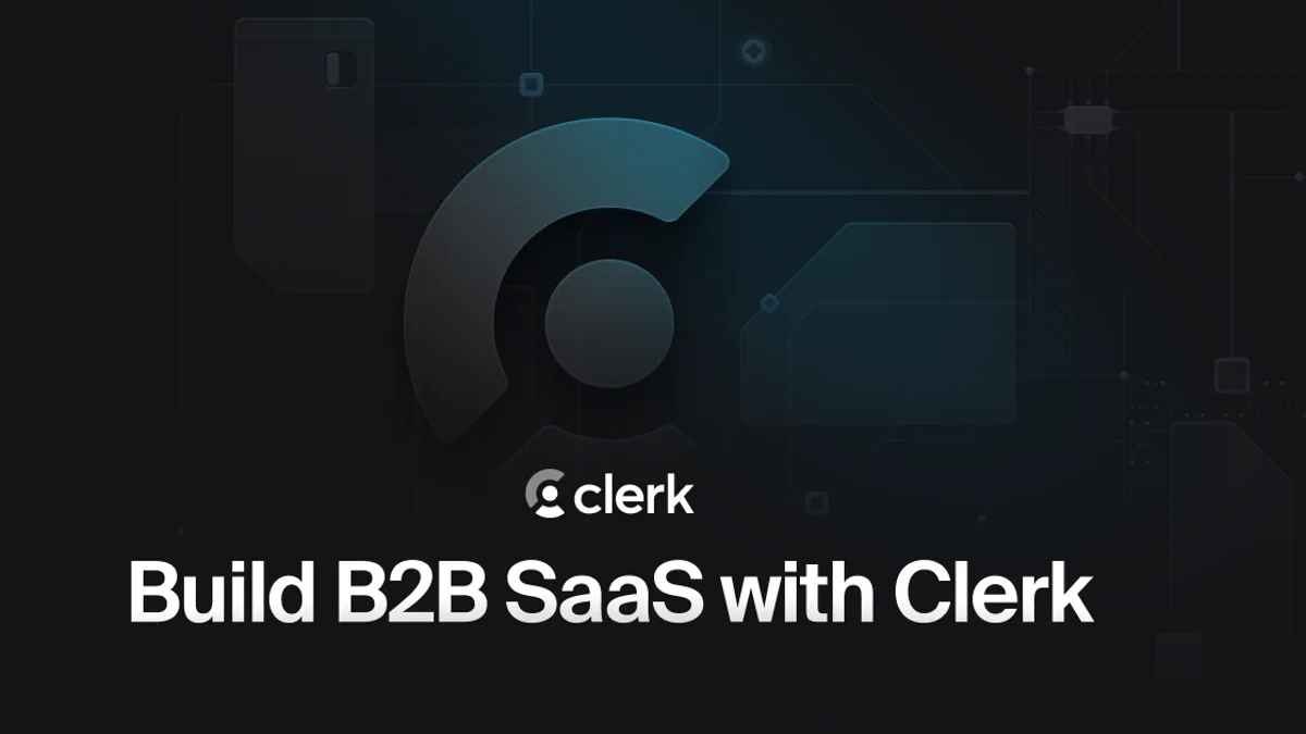 Clerk B2B Authentication official banner