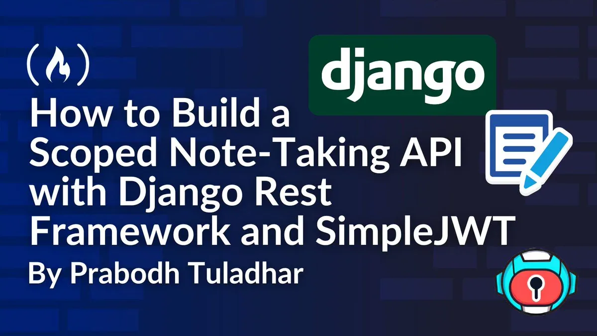 Tutorial: Scoped Note-Taking API với Django REST Framework và SimpleJWT