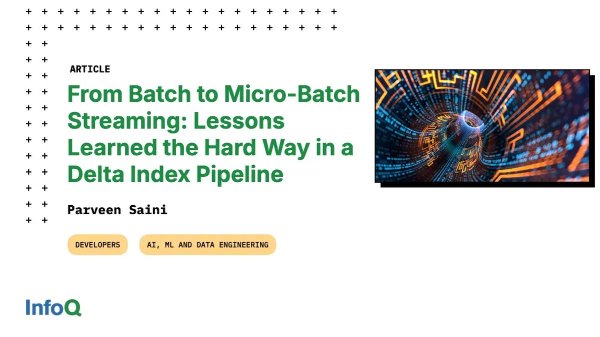 From Batch to Micro-Batch Streaming - InfoQ