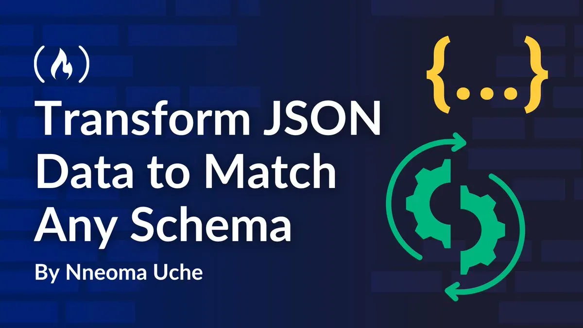Transform JSON Data to Match Any Schema - freeCodeCamp