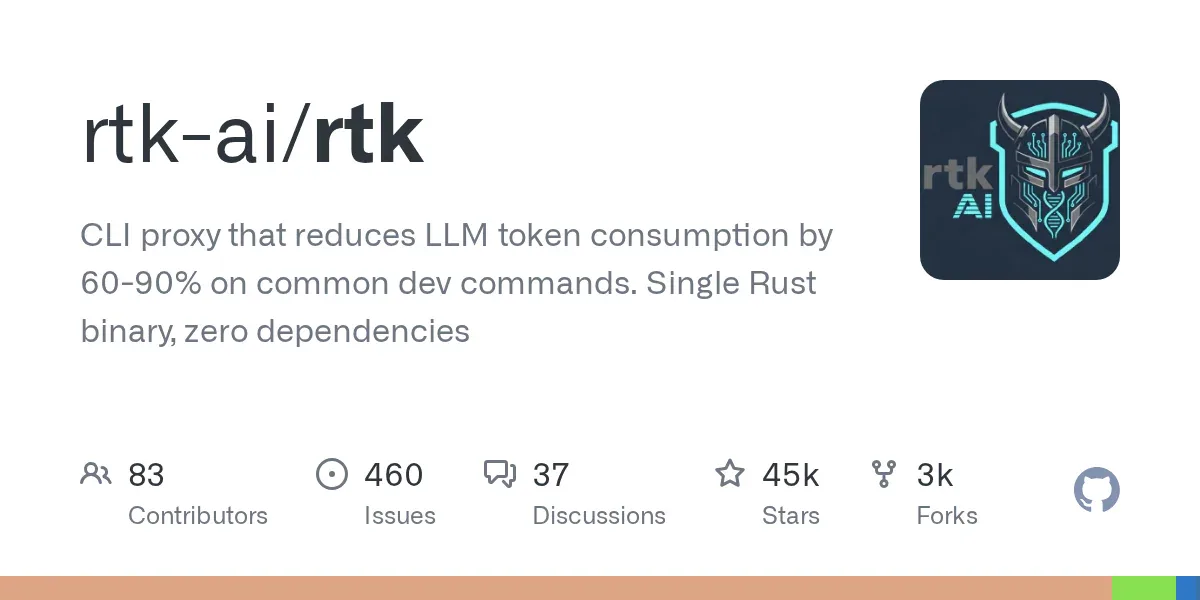 RTK CLI proxy - 45K stars, giảm 60-90% token LLM